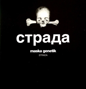 MASKA GENETIK / STRADA