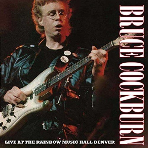 BRUCE COCKBURN / ブルース・コバーン / LIVE AT THE RAINBOW MUSIC HALL, DENVER