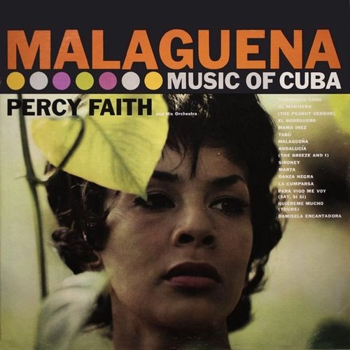 PERCY FAITH / パーシー・フェイス / MALAGUENA ~ THE MUSIC OF CUBA / KISMET: MUSIC FROM THE BROADWAY PRODUCTION