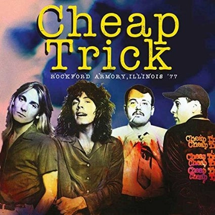 CHEAP TRICK / チープ・トリック / ROCKFORD ARMORY, ILLINOIS ‘77