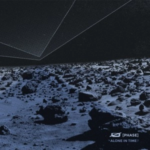 PHASE / ALONE IN TIME?