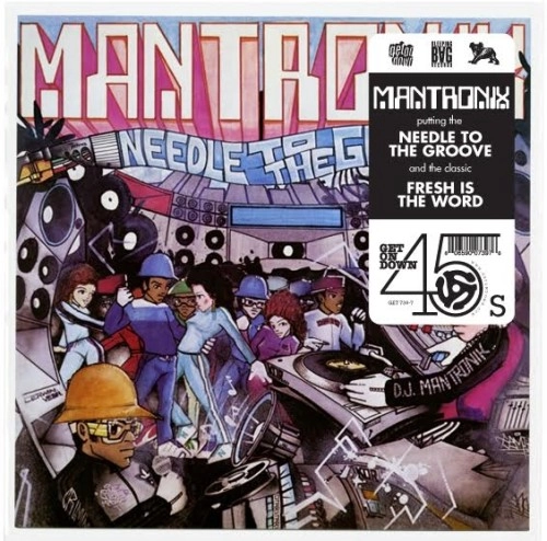 MANTRONIX / マントロニクス / NEEDLE TO THE GROOVE B/W FRESH IS THE WORD