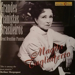 MAGDA TAGLIAFERRO / マグダ・タリアフェロ / GREAT BRAZILIAN PIANISTS
