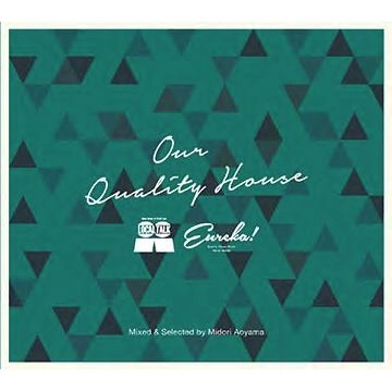 MIDORI AOYAMA / Local Talk vs EUREKA! - Our Quality House
