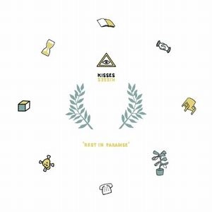 KISSES / キッシーズ / REST IN PARADISE