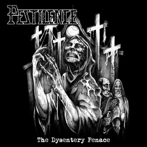 PESTILENCE / ペスティレンス / THE DYSENTRY PENANCE