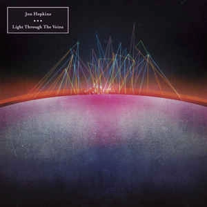 JON HOPKINS / ジョン・ホプキンス / LIGHT THROUGH THE VEINS