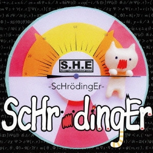 S.H.E / ScHrodingEr