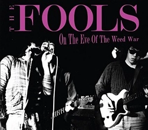 THE FOOLS / ザ・フールズ / On The Eve Of The Weed War