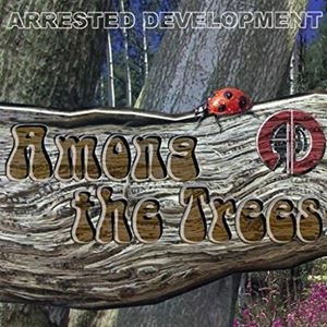 ARRESTED DEVELOPMENT / アレステッド・デヴェロップメント / AMONG THE TREES