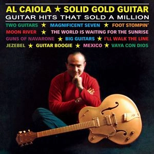 AL CAIOLA / アル・カイオラ / SOLID GOLD GUITAR