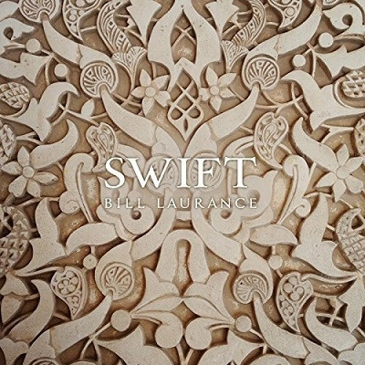 BILL LAURANCE / ビル・ローレンス / Swift(CD+DVD)