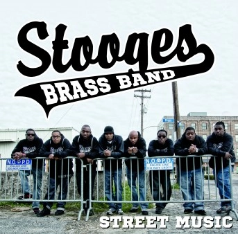 STOOGES BRASS BAND / STREET MUSIC