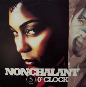 NONCHALANT / ノンシャラン / 5 O'CLOCK
