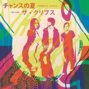 CRIBS / クリブス / SUMMER OF CHANCES