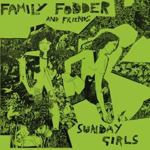 FAMILY FODDER / SUNDAY GIRLS (DIRECTOR'S CUT)