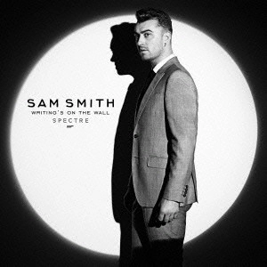 SAM SMITH / サム・スミス / ライティングズ・オン・ザ・ウォール / WRITING'S ON THE WALL