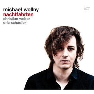 MICHAEL WOLLNY / ミハイル・ウォルニー / NACHTFAHRTEN (GATE)