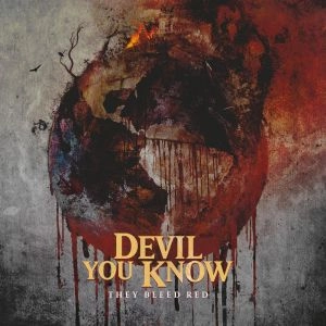 DEVIL YOU KNOW / デヴィル・ユー・ノウ / THEY BLEED RED<DIGI>