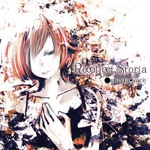OCTAVIAGRACE / オクタヴィアグレイス / リコレクト・ストリア / RECOLLECT STORIA