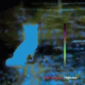 MARK VAN HOEN / マーク・ヴァン・ホーエン / NIGHTVISION