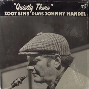 ZOOT SIMS / ズート・シムズ / "QUIETLY THERE" ZOOT SIMS PLAYS JOHNNY MANDEL