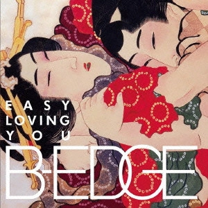 B-EDGE / ビーエッジ / イージー・ラヴィング・ユー  / EASY LOVING YOU