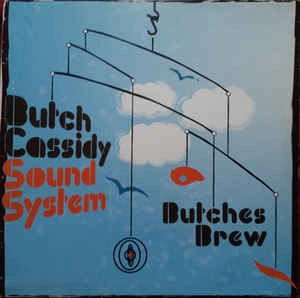 BUTCH CASSIDY SOUND SYSTEM / BUTCHES BREW