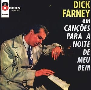 DICK FARNEY / ディック・ファルネイ / EM CANCOES PARA A NOITE DO MEU BEM