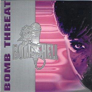 BOMBSHELL / ボムシェル / BOMB THREAT