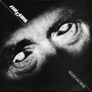 CURE / キュアー / KILLING AN ARAB
