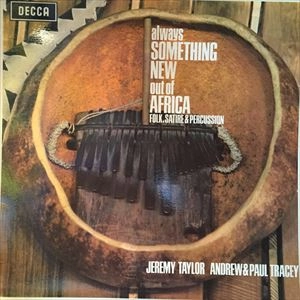 JEREMY TAYLOR (ROCK) / ジェレミー・テイラー / ALWAYS SOMETHING NEW OUT OF AFRICA