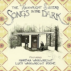 WAINWRIGHT SISTERS / SONGS IN THE DARK +Downloadcode / SONGS IN THE DARK