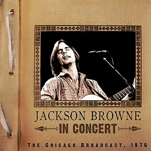 JACKSON BROWNE / ジャクソン・ブラウン / IN CONCERT