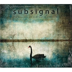 SUBSIGNAL / BEACONS OF SOMEWHERE SOMETIME