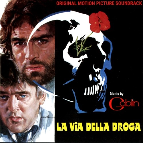 GOBLIN / ゴブリン / LA VIA DELLA DROGA