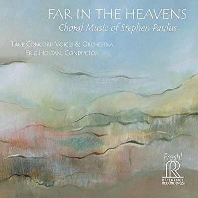 ERIC HOLTAN / エリック・ホルトン / PAULUS:FAR IN THE HEAVENS(CHORAL WORKS)