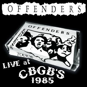 OFFENDERS / オフェンダーズ / LIVE AT CBGBS 1985 (2CD)