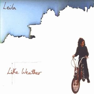 LEILA / レイラ / LIKE WEATHER