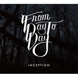 FROM DAY TO DAY / INCEPTION
