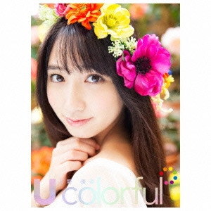 UENO YUKA / 上野優華 / U colorful