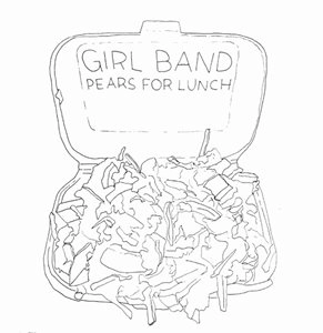 GIRL BAND / PEARS FOR LUNCH