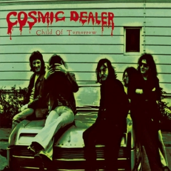 COSMIC DEALER / CHILD OF TOMORROW