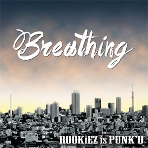 ROOKiEZ is PUNK'D / Breathing