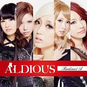 ALDIOUS / アルディアス / レディアント･エー＜限定盤ＣＤ+ＤＶＤ＞ / RADIANT A