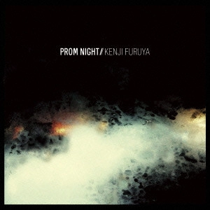 KENJI FURUYA / 降谷建志 / Prom Night