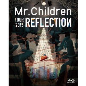 Mr.Children / ミスター・チルドレン / REFLECTION{Live&Film}