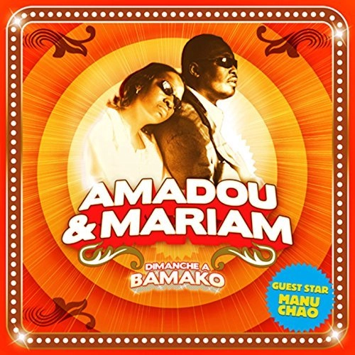 AMADOU ET MARIAM / アマドゥ & マリアム / DIMANCHE A BAMAKO