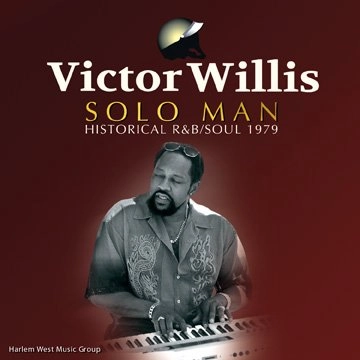 VICTOR WILLIS / ヴィクター・ウィリス / SOLO MAN: HISTORIC R&B/SOUL 1979