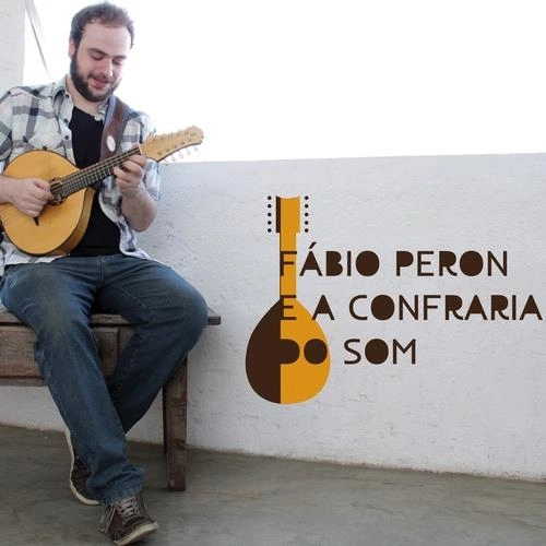 FABIO PERON / ファビオ・ペロン / FABIO PERON E A CONFRARIA DO SOM